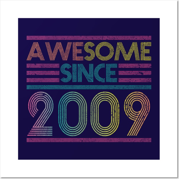 Awesome Since 2009 // Funny & Colorful 2009 Birthday Wall Art by SLAG_Creative